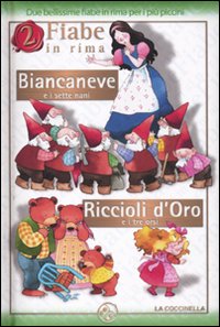 Biancaneve e i sette nani-Riccioli d'Oro e i tre orsi