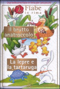 Il brutto anattrocolo-La lepre e la tartaruga