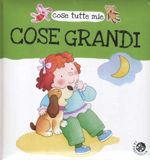 Cose grandi. Cose tutte mie