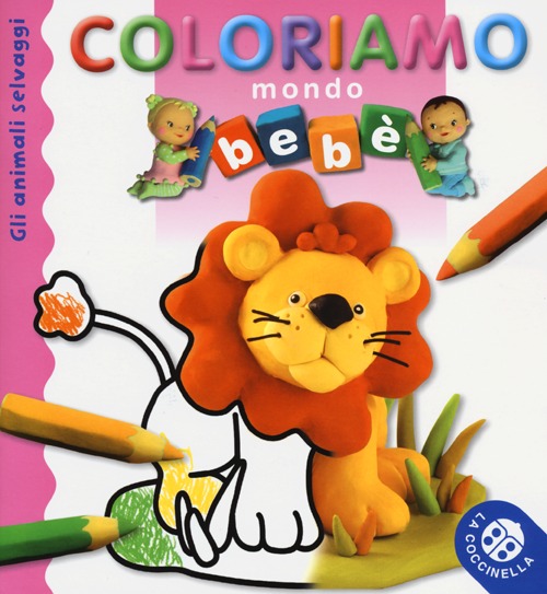 Gli animali selvaggi. Mondo bebè. Coloriamo