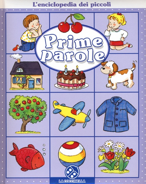 Prime parole. L'enciclopedia dei piccoli