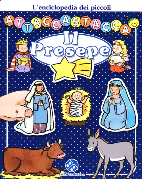 Il presepe. L'enciclopedia dei piccoli attaccastacca. Con adesivi