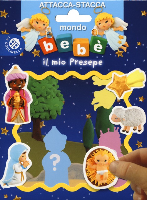 Il mio presepe. Mondo bebè attacca-stacca. Con adesivi
