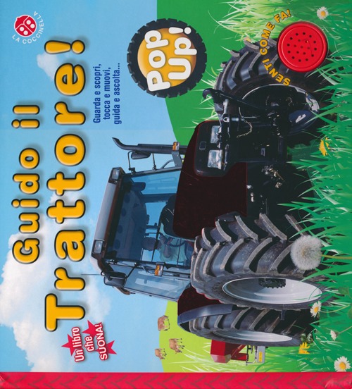 Guido il trattore! Libro sonoro e pop-up