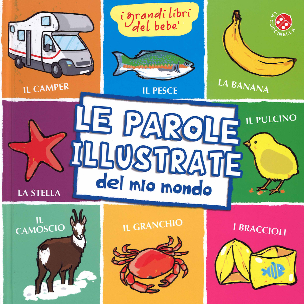 Le parole illustrate del mio mondo. I grandi libri del bebé