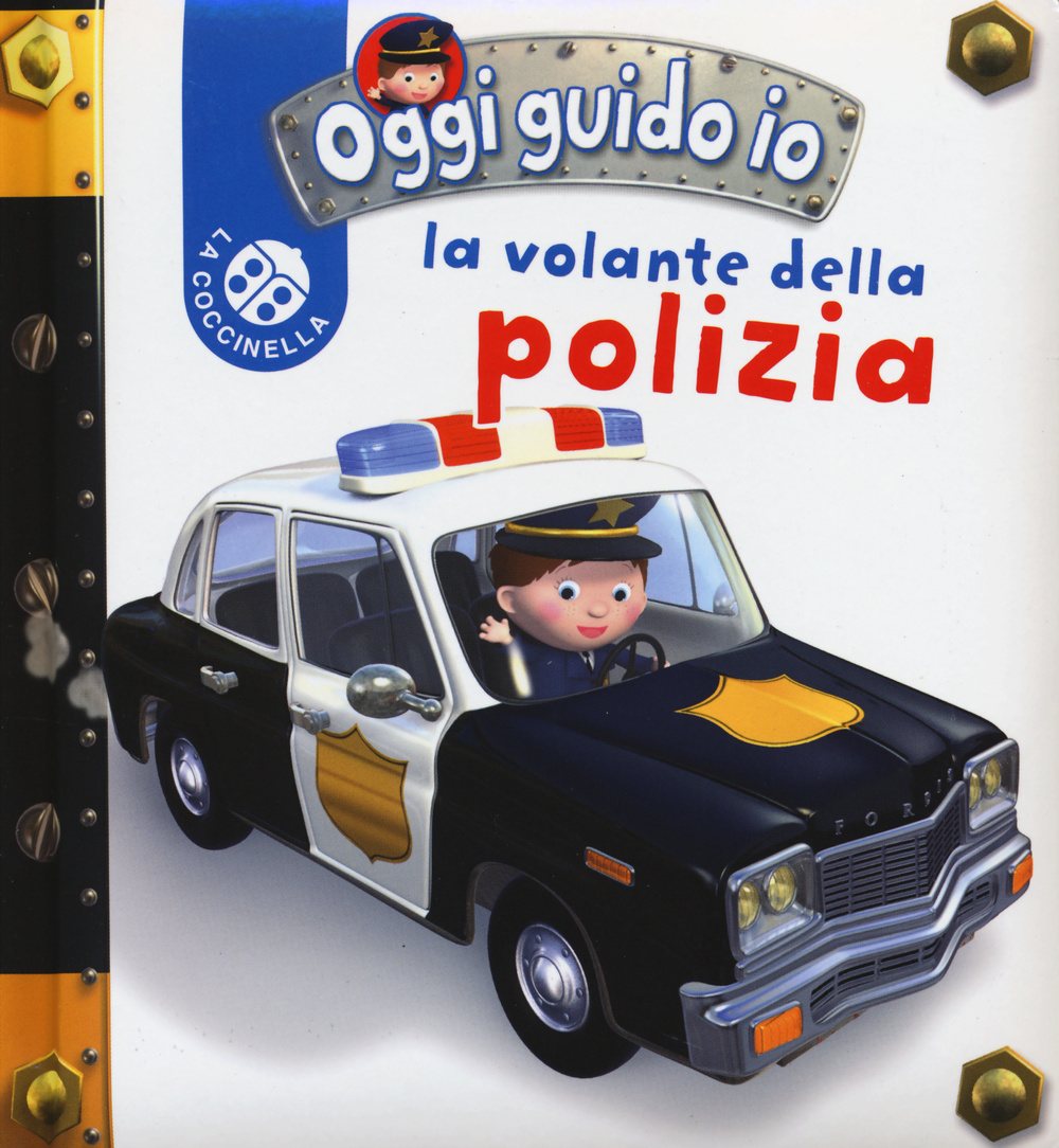 La volante della Polizia. Blu oggi guido io