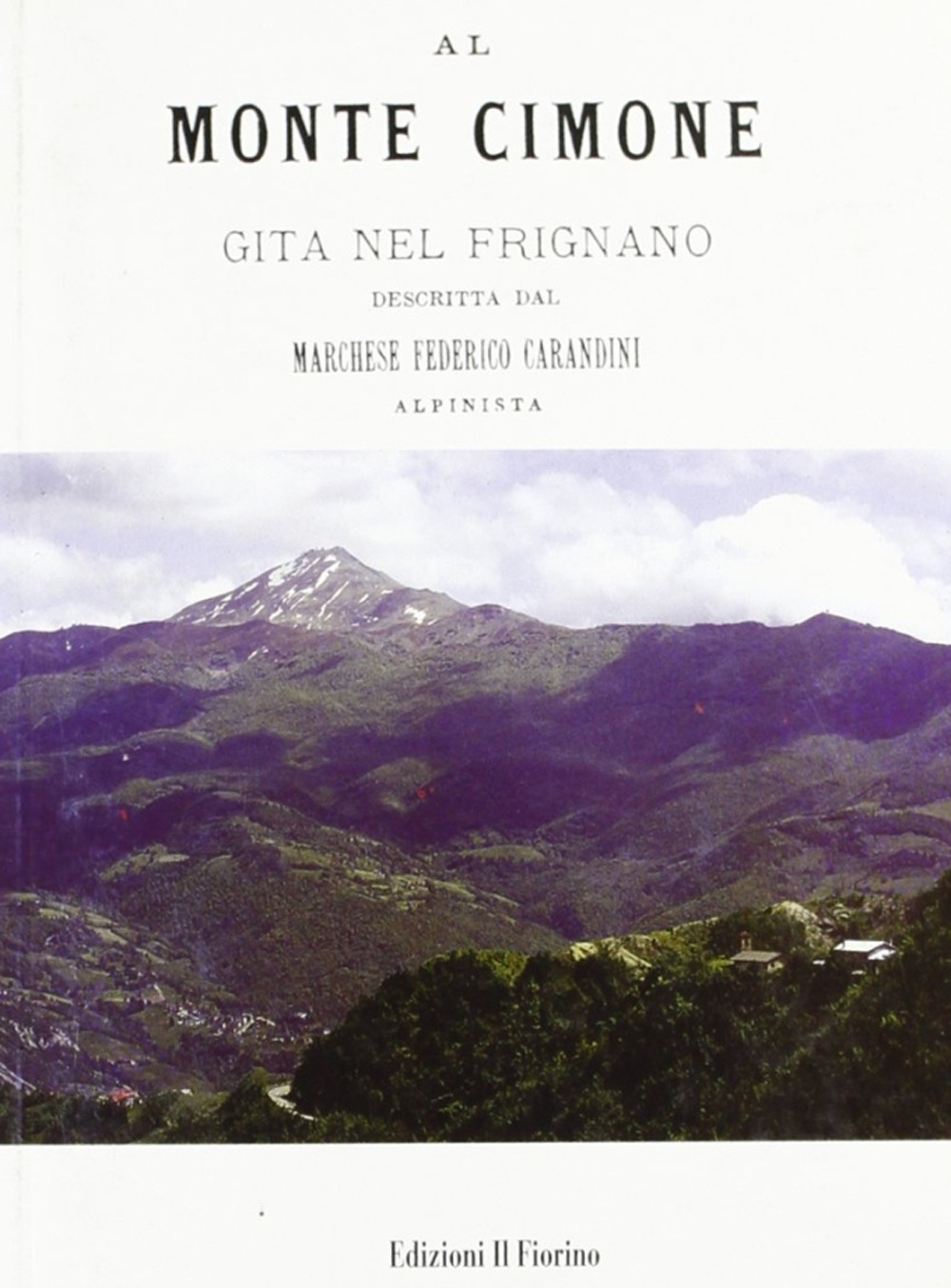Al monte Cimone. Gita nel Frignano