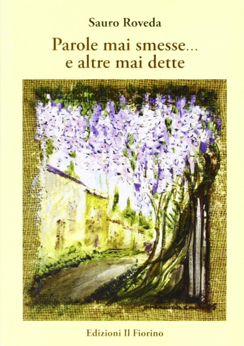 Parole mai smesse... e altre mai dette