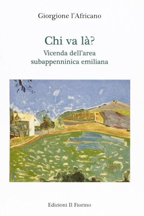 Chi va là? Vicenda dell'area subappenninica emiliana