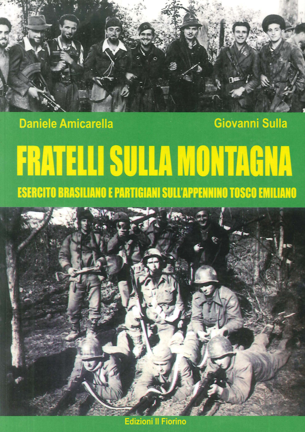 Fratelli sulla montagna. Esercito brasiliano e partigiani sull'Appennino Tosco-Emiliano