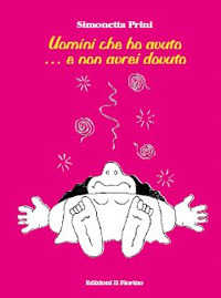 Uomini che ho avuto ... e non avrei dovuto