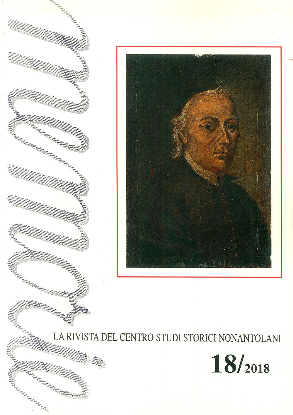 Memorie. La rivista del Centro studi storici nonantolani. Vol. 18