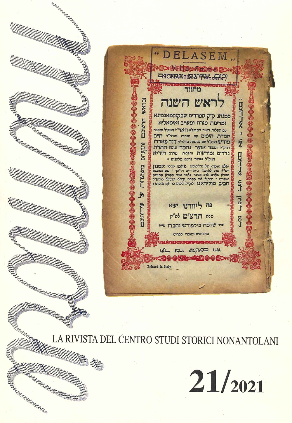 Memorie. La rivista del Centro studi storici nonantolani. Vol. 21
