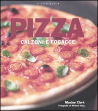 Pizza. Calzoni e focacce