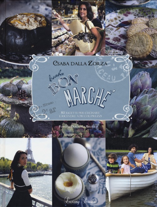 Csaba bon marché. 85 ricette per cucinare e ricevere a piccoli prezzi