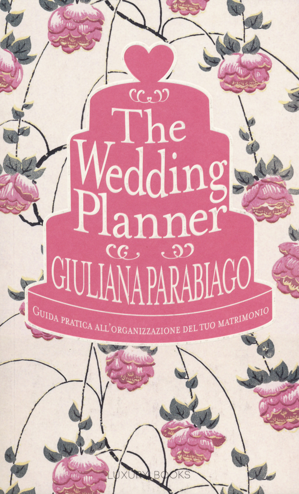The wedding planner. Guida pratica all'organizzazione del tuo matrimonio