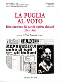 La Puglia al voto. Ricostituzione dei partiti e prime elezioni (1943-1946)