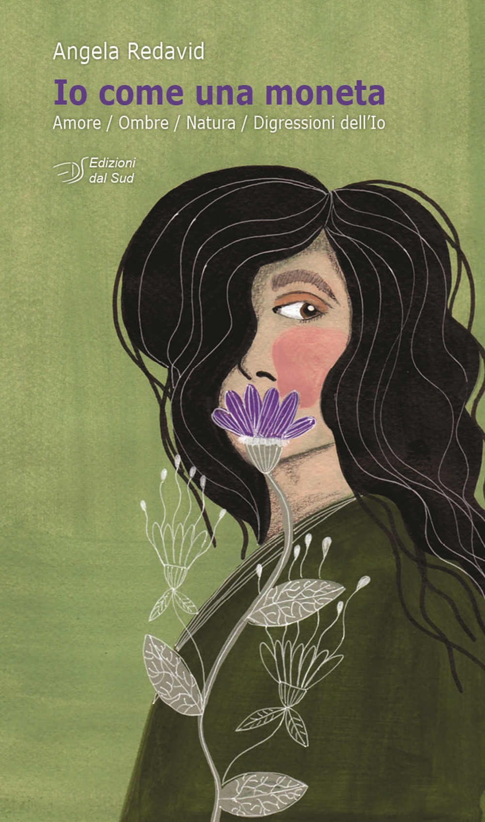 Io come una moneta. Amore, ombre, natura, digressioni dell’Io