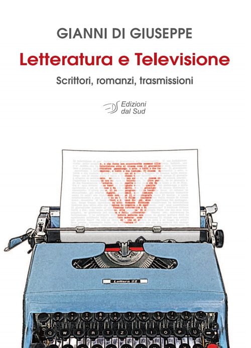 Letteratura e televisione. Scrittori, romanzi, trasmissioni