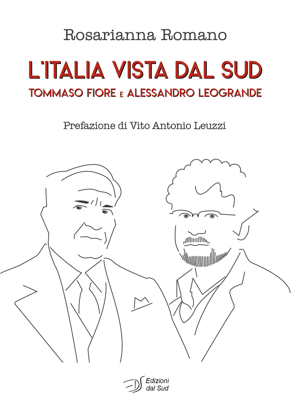 L'Italia vista dal Sud. Tommaso Fiore e Alessandro Leogrande