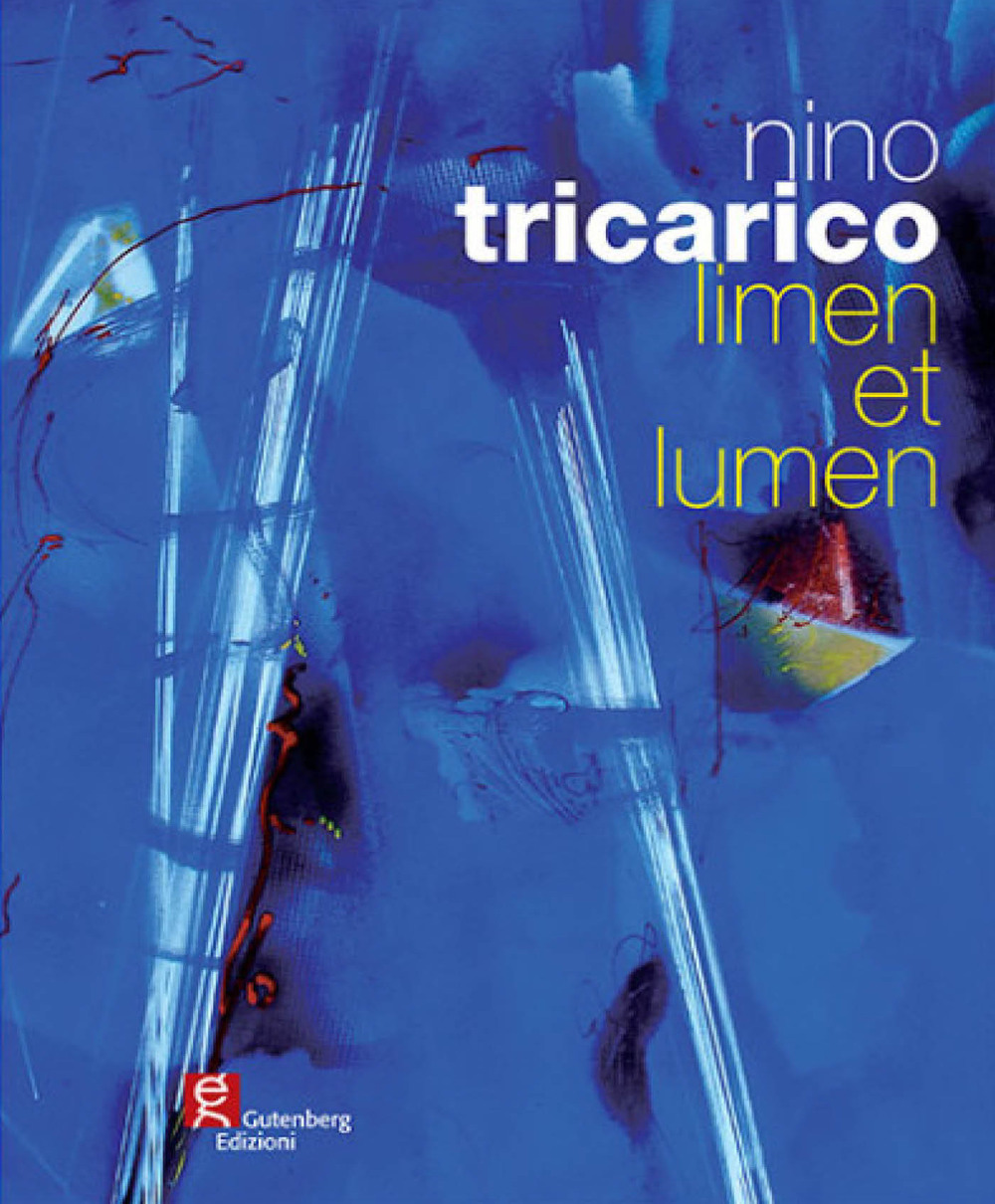 Nino Tricarico. Limen et lumen
