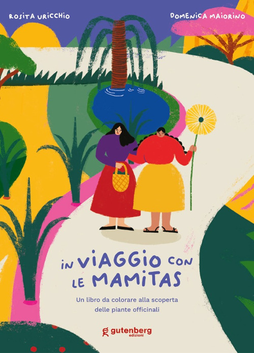 In viaggio con le Mamitas. Un libro da colorare alla scoperta delle piante officinali