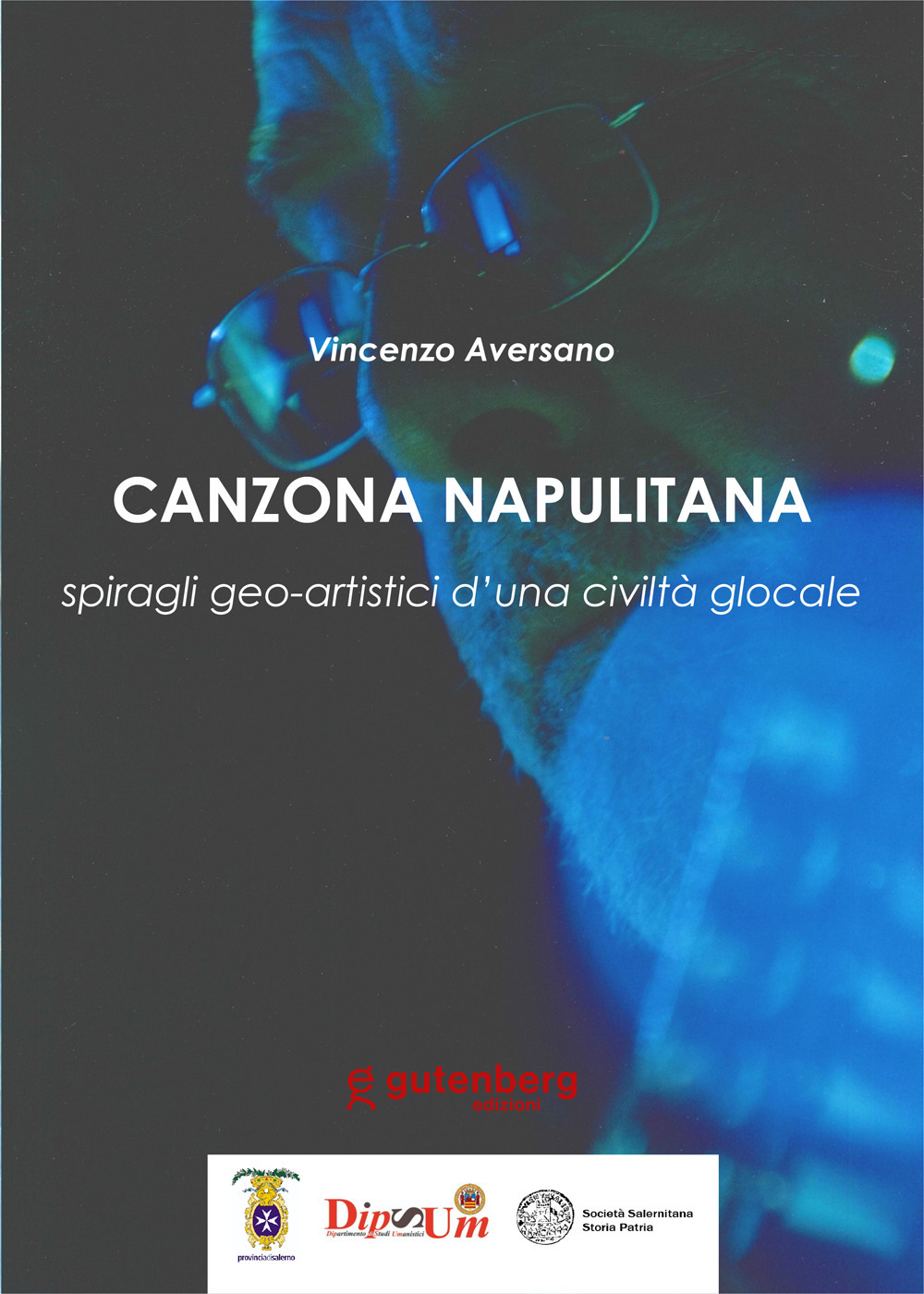 Canzona napulitana. Spiragli geo-artistici d'una civiltà glocale