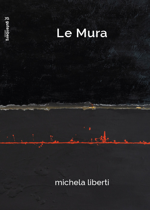 Le mura. Michela Liberti