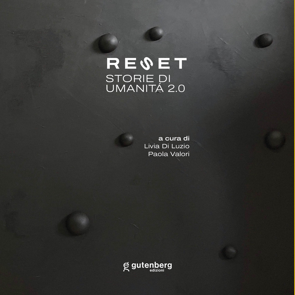 Reset. Storie di umanità 2.0