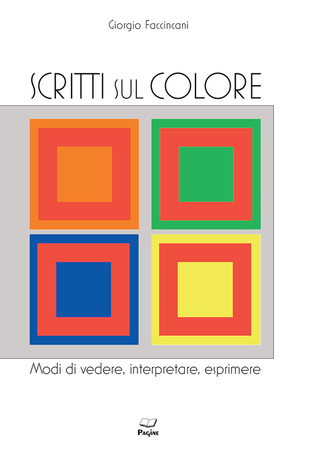 Scritti sul colore. Modi di vedere, interpretare, esprimere