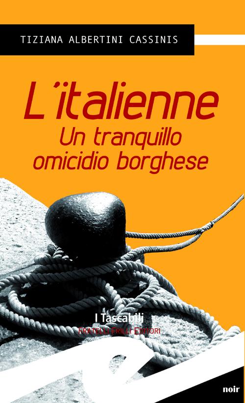 L'italienne. Un tranquillo omicidio borghese