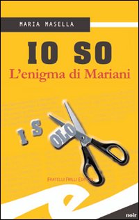 Io so. L'enigma di Mariani