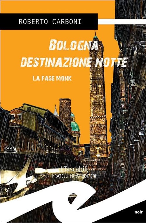 Bologna destinazione notte. La fase Monk