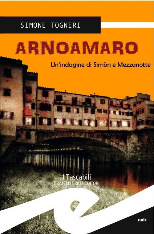 Arnoamaro. Un'indagine di Simòn e mezzanotte