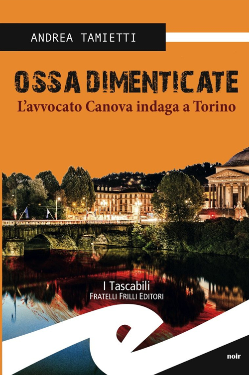 Ossa dimenticate. L'avvocato Canova indaga a Torino
