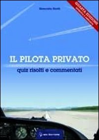 Il pilota privato. Quiz risolti e commentati