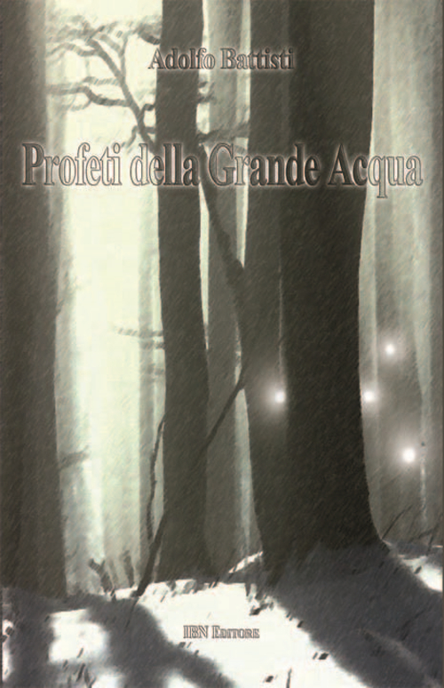 Profeti della grande acqua