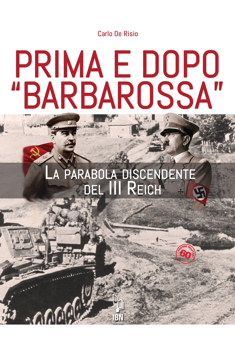 Prima e dopo Barbarossa. La parabola del III Reich