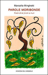 Parole moribonde-Paröl ch’al j’è drì a murì
