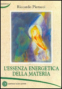 L'essenza energetica della materia