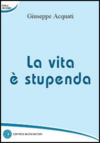 La vita è stupenda