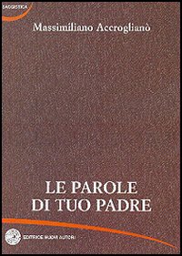 Le parole di tuo padre