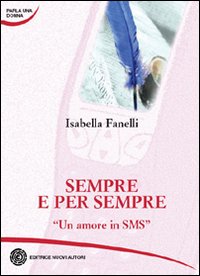 Sempre e per sempre. Un amore in sms