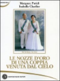 Le nozze d'oro di una coppia venuta dal cielo