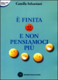 È finita e non pensiamoci più