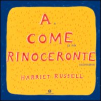 A come rinoceronte. Testo inglese a fronte