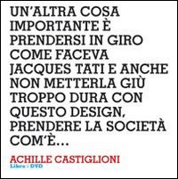 Design interviews. Achille Castiglioni. Ediz. italiana e inglese