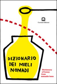 Dizionario dei mieli nomadi. Ediz. italiana e inglese