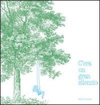 C'era un gran silenzio