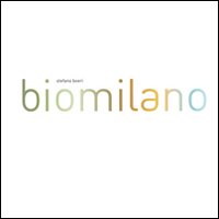Biomilano. Sei idee per una metropoli della biodiversità. Ediz. italiana e inglese